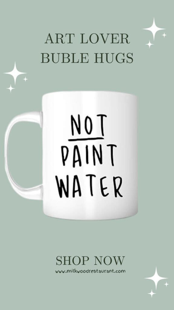 Not paint water mug-11 ounce ceramic mug, present for teacher, teacher appreciation, art teacher gift, art teacher, fun teacher gifts, artist teacher, art teacher appreciation, teacher gifts for men