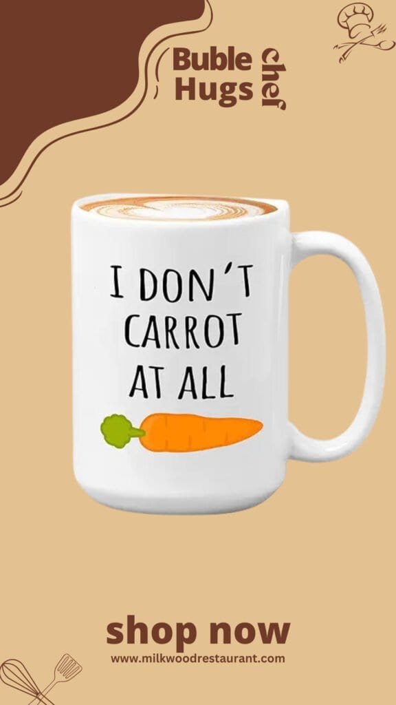 Bubble hugs chef coffee mug 15 oz white - i don't carrot at all - gourmet sous cook food kitchen cooking culinary funny pun