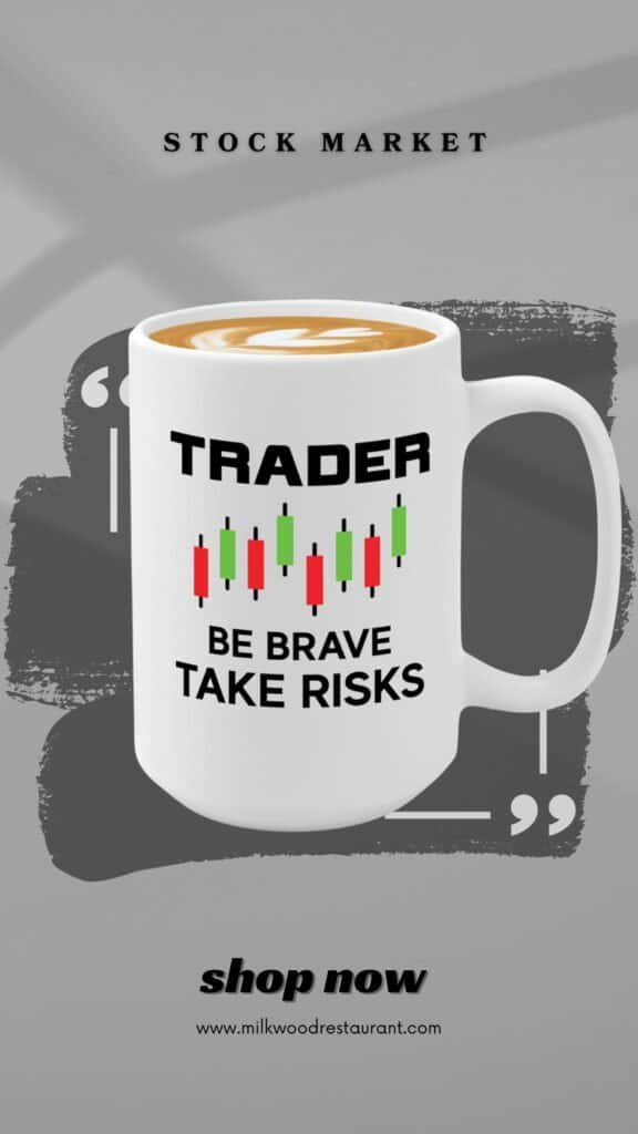 Stock trader coffee mug 15oz white -be brave take risks - stock market day trader gifts financial professional financial analyst business owner