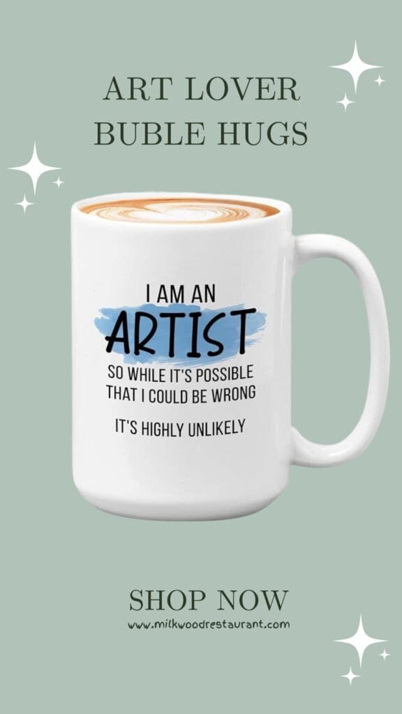 Bubble hugs artist coffee mug 15oz white - wrong highly unlikely - art teacher appreciation sarcastic humor daily work art enthusiast painter funny painting graphic designer