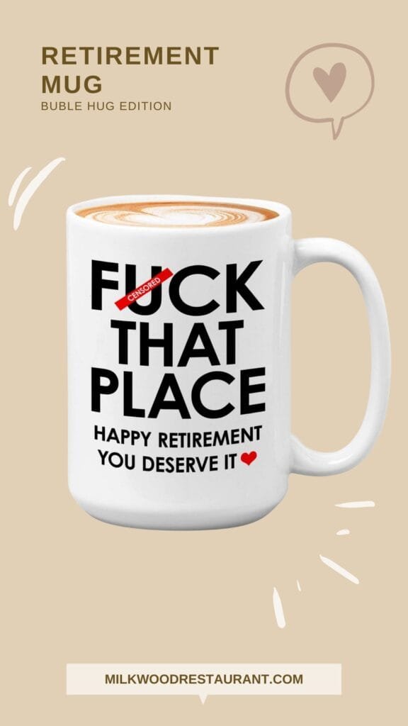 Bubble hugs retirement mug black 15oz - that place happy retirement you deserve it - retired retirement sarcasm coworkers employee work bestie