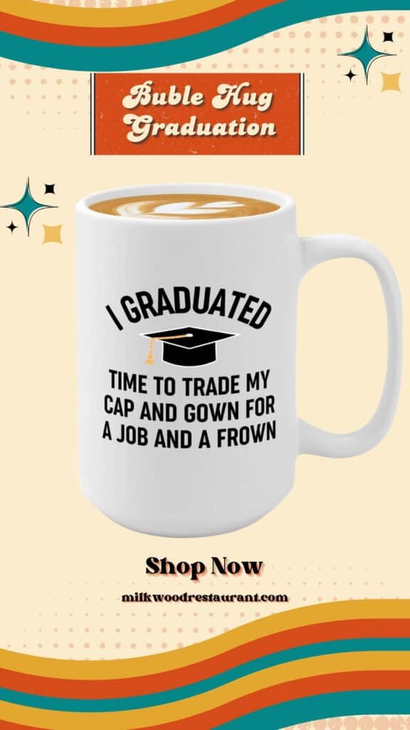 Graduation coffee mug 15oz white -my cap and gown - graduation gifts party ideas graduation announcement gifts high school graduation gifts college graduation degree