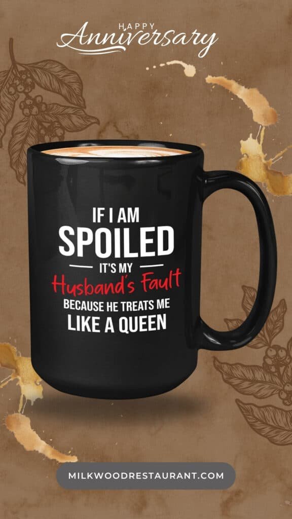 Relationship coffee mug 15oz black - spoiled because of husband's fault 

note: products with electrical plugs are designed for use in the us. Outlets and voltage differ internationally and this product may require an adapter or converter for use in your destination. Please check compatibility before purchasing.