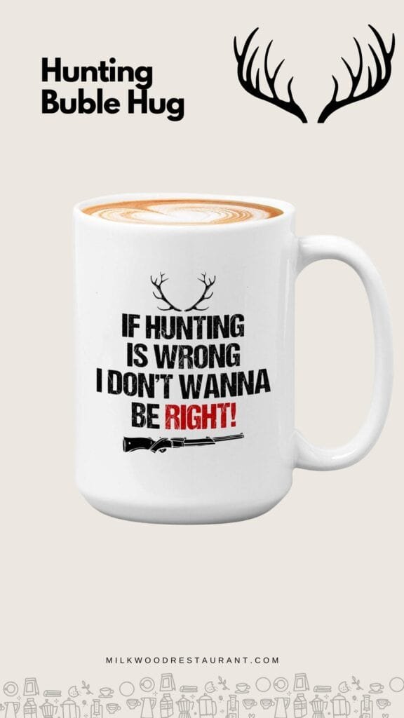 Hunting quote mugs