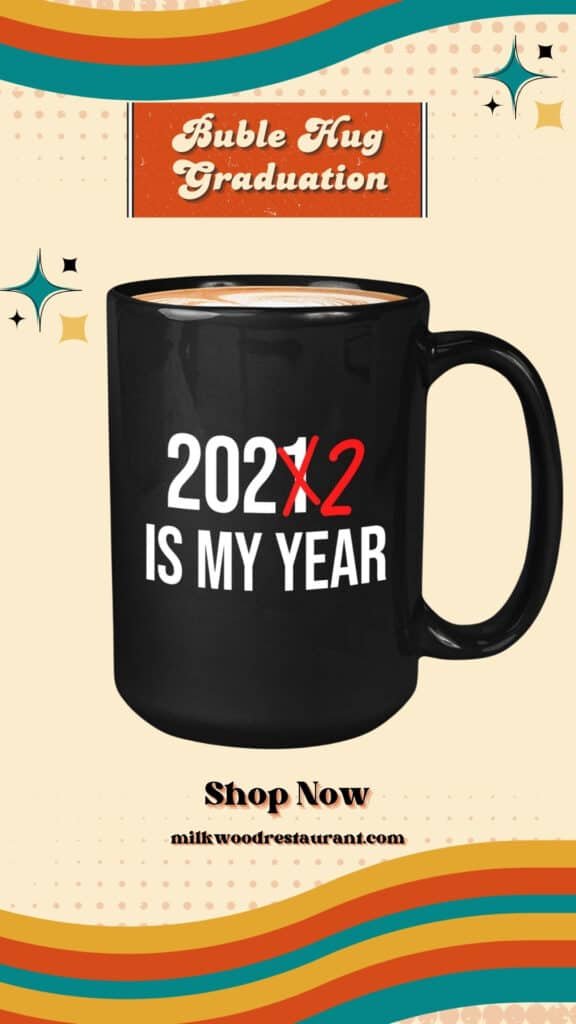 Bubble hugs graduation mug black 15oz - 2022 is my year - graduation retirement new year motivation funny