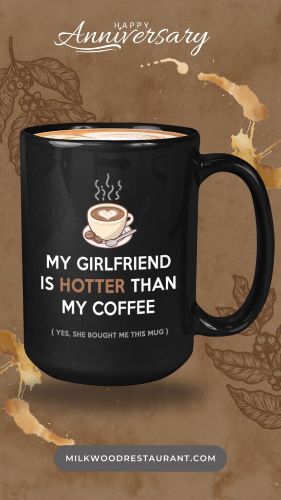 Bubble hugs valentine coffee mug 15oz - my girlfriend is hotter than my coffee 

make yourself feel the happiness you deserves - bring your life more colorful and make yourself happier and entertained by using this birthday with the unique quote on it; use this present everywhere you are, make everyone jealous when they see a funny quote on your gift!