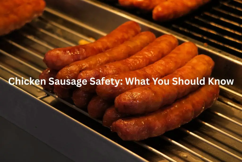 Chicken Sausage Safety: What You Should Know