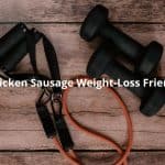 Is Chicken Sausage Weight Loss Friendly?