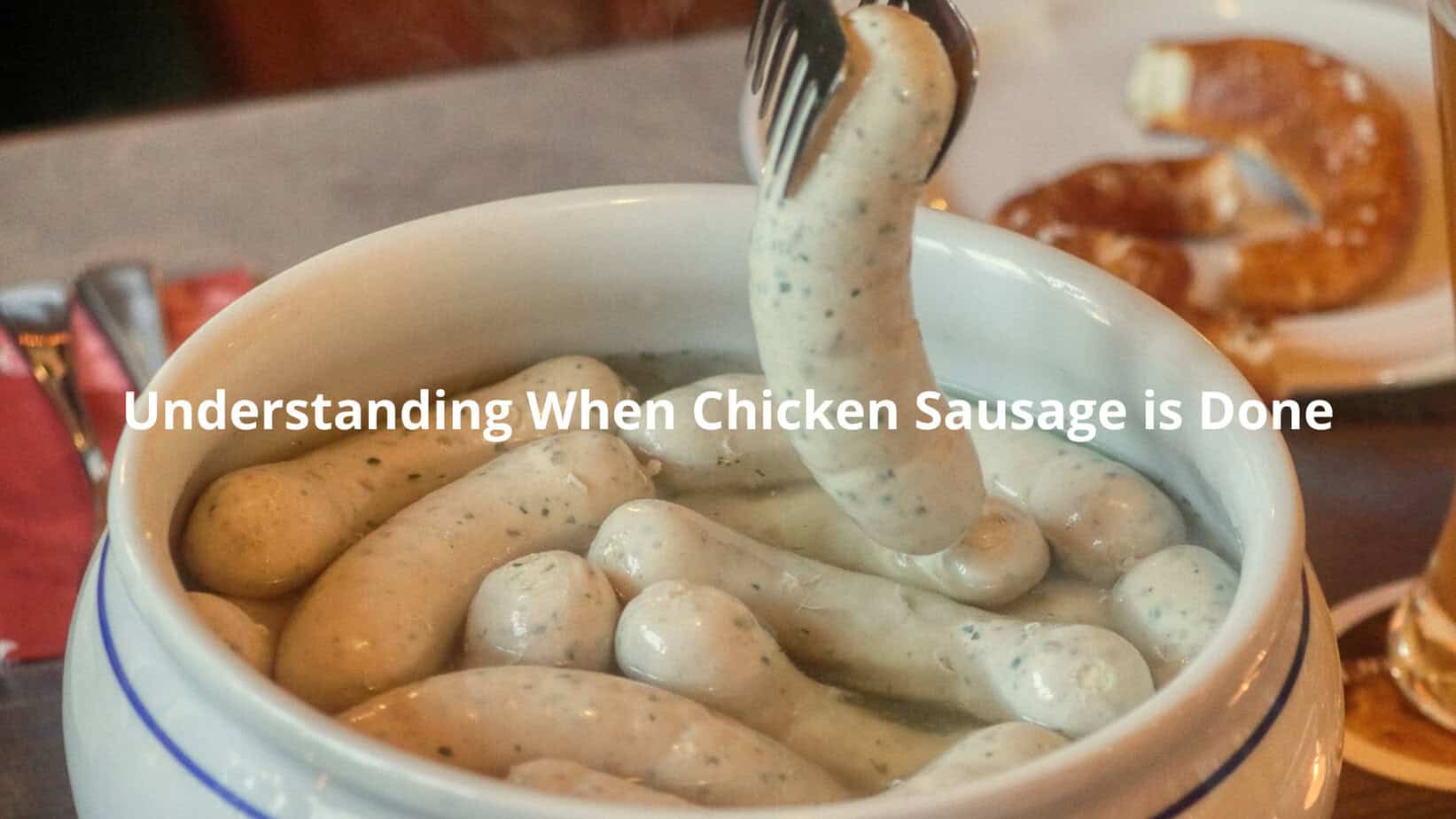 A plate of cooked chicken sausages, with the title "Knowing When Chicken Sausage is Fully Cooked" displayed prominently.