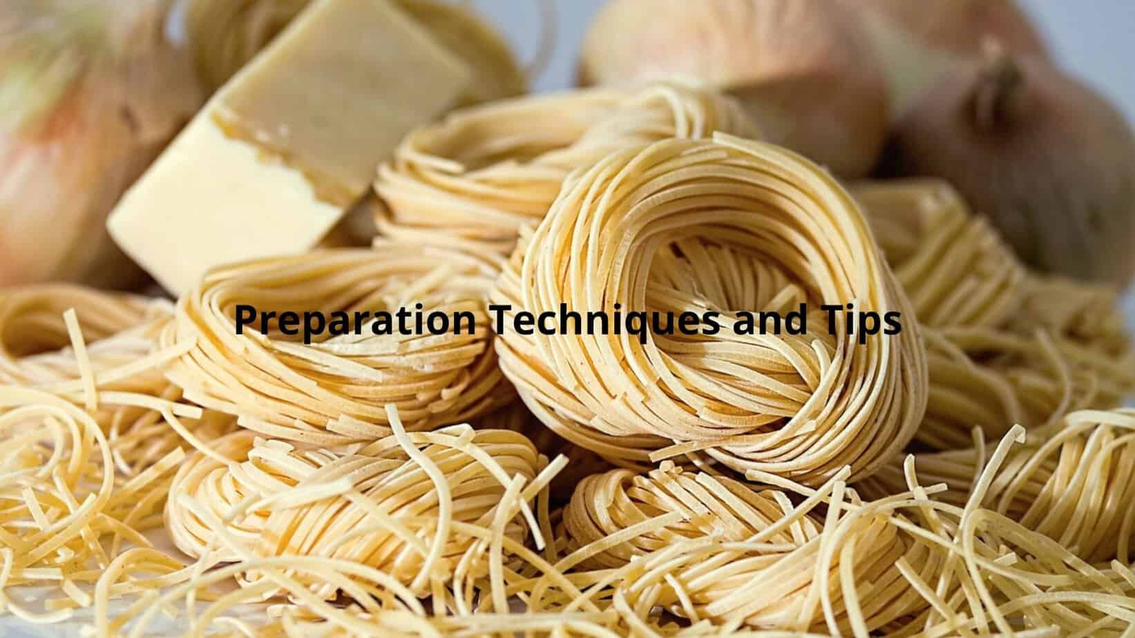 Priparation Technicues and Tips